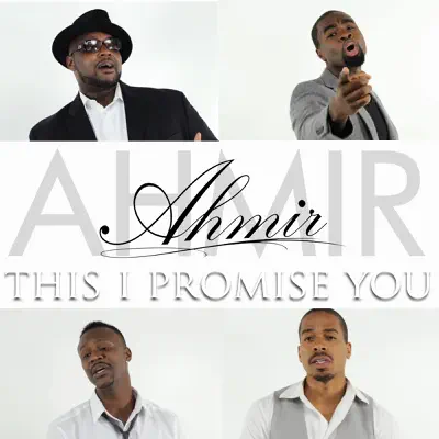 This I Promise You - Single - Ahmir