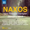 Naxos January 2014 New Release Sampler album lyrics, reviews, download