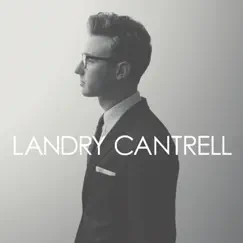 Landry Cantrell by Landry Cantrell album reviews, ratings, credits