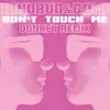 Stream & download Don't Touch Me (Donkey Remix) - Single