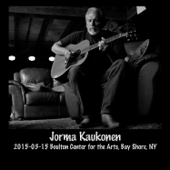 2015-03-15 Boulton Center for the Performing Arts, Bay Shore, NY (Live) - Jorma Kaukonen