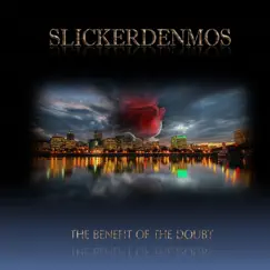 The Benefit of the Doubt (Slickerdenmos) by Various Artists album reviews, ratings, credits