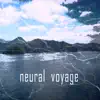 Neural Voyage album lyrics, reviews, download