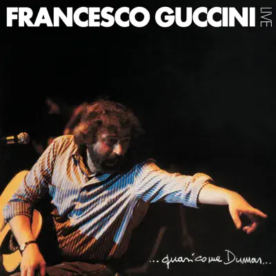 ...Quasi come Dumas... (Live) - Francesco Guccini