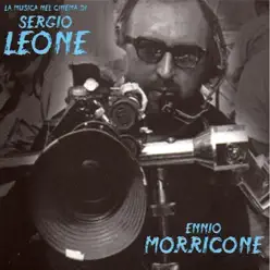 La musica nel cinema di Sergio Leone (Music from the movies by Sergio Leone) - Ennio Morricone