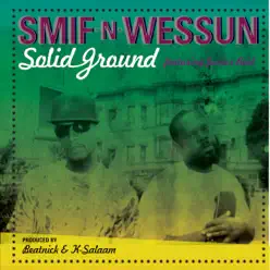 Solid Ground - Single - Smif-N-Wessun Solid Ground - Single - Smif-N-Wessun