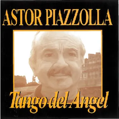 Tango del Ángel - Ástor Piazzolla