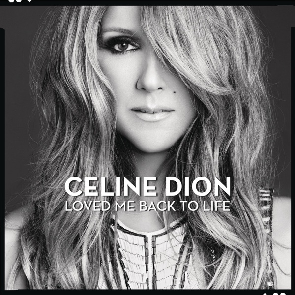 Loved Me Back to Life (Deluxe Version) - Céline Dion