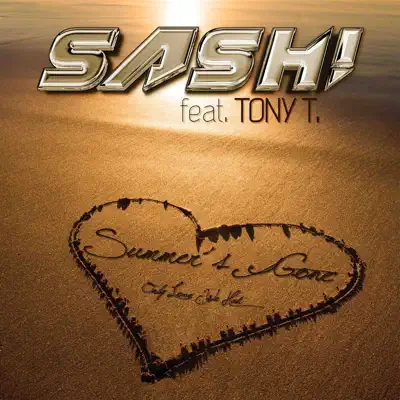 Summer's Gone [feat. Tony T.] [Remixes] - Sash!