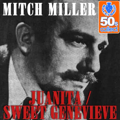 Juanita / Sweet Genevieve (Remastered) - Single - Mitch Miller