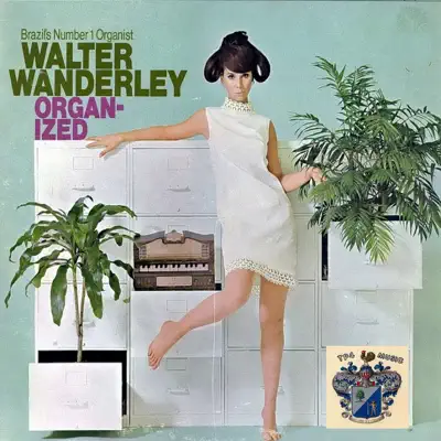 Organ-Ized - Walter Wanderley Organ-Ized - Walter Wanderley