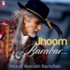 Jhoom Barabar Hits of Amitabh Bachchan - EP