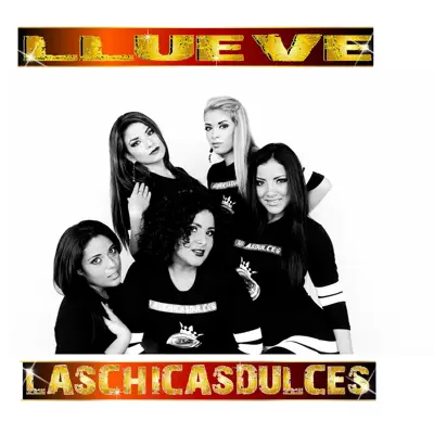 Llueve - Single - Las Chicas Dulces