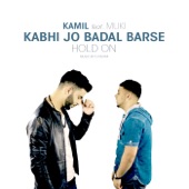 Kabhi Jo Badal Barse/Hold On (feat. Muki & TJ Rehmi) artwork