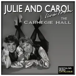 Julie and Carol Live from the Carnegie Hall - Carol Burnett Julie and Carol Live from the Carnegie Hall - Carol Burnett