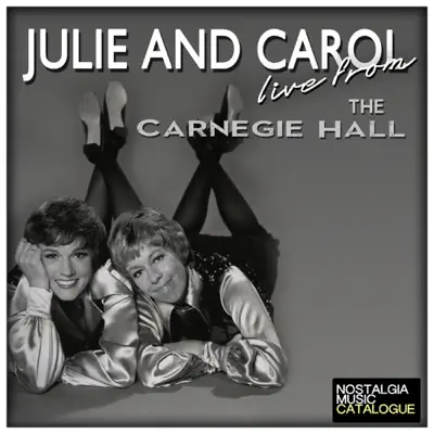 Julie and Carol Live from the Carnegie Hall - Carol Burnett Julie and Carol Live from the Carnegie Hall - Carol Burnett