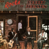 The Roots of Robert Johnson artwork