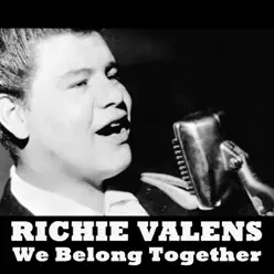 We Belong Together - Ritchie Valens