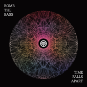 Time Falls Apart EP - Bomb the Bass
