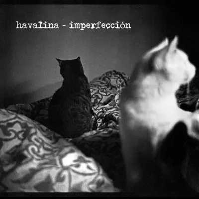 Imperfección - Havalina