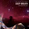 Deep Breath - Single album lyrics, reviews, download