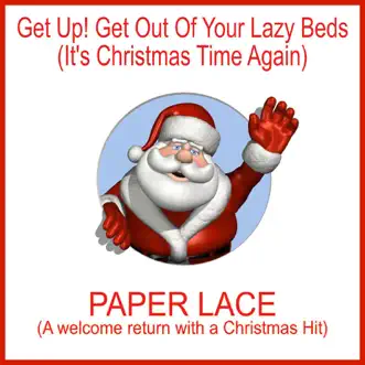 Get up! Get out of Your Lazy Beds (It's Christmas Time Again) - Single by Paper Lace album reviews, ratings, credits