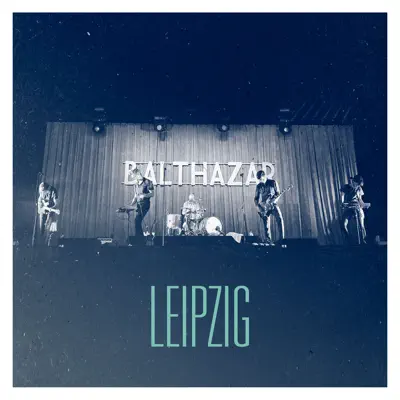 Leipzig - Single - Balthazar