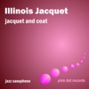 Jacquet and Coat - Jazz Saxophone, 2014