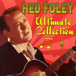 Ultimate Collection - Red Foley
