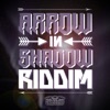 Arrow in Shadow Riddim (feat. Yanmassenkenamasse) - Single