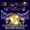Die Silvester Hitparade – Die besten Schlager Hits für die XXL Raketen Party 2013 bis 2014
