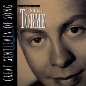 Great Gentlemen of Song 2: Spotlight On Mel Torme