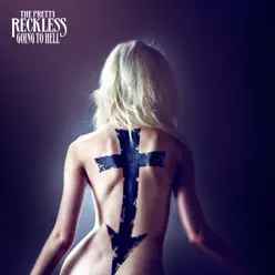 Going To Hell (Standard Version) - The Pretty Reckless