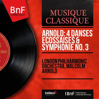 Arnold: 4 Danses écossaises & Symphonie No. 3 (Stereo Version) - London Philharmonic Orchestra