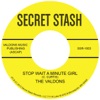 Stop Wait A Minute Girl B/W Whatcha Gonna Do - Single