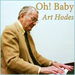 Oh! Baby - EP - Art Hodes Oh! Baby - EP - Art Hodes