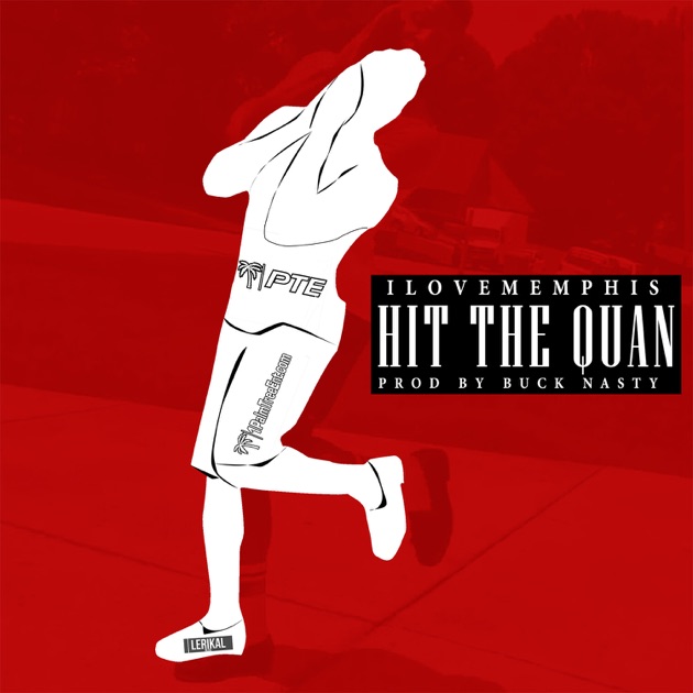 "Hit the Quan Single" by iLoveMemphis on iTunes