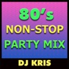 80's Non-Stop Party Mix, 2013