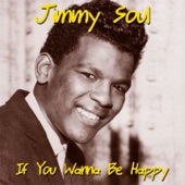 JIMMY SOUL - If You Wanna Be Happy