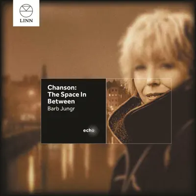 Chanson: The Space In Between - Barb Jungr