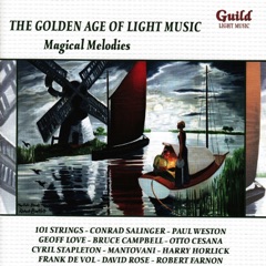The Golden Age of Light Music: Magical Melodies