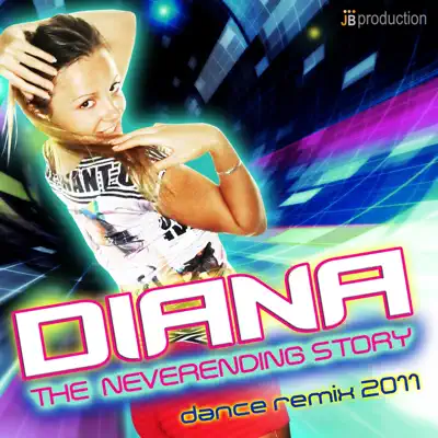 Neverending Story (Dance Remix 2011) - Single - Diana
