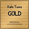 Kalin Twins - When