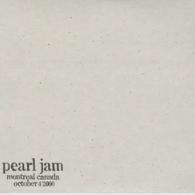 Montreal, CAN 4-October-2000 (Live) - Pearl Jam