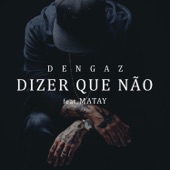 Dizer que Não (feat. Matay) artwork