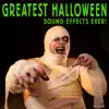 Greatest Halloween Sound Effects Ever! album lyrics, reviews, download