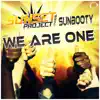 Stream & download We Are One (Sunset Project Presents SUNbooty) - EP