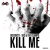 Kill Me - EP album lyrics, reviews, download