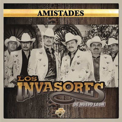 Amistades - Los Invasores de Nuevo León