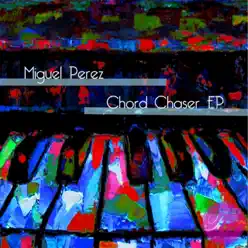 Chord Chaser - Miguel Pérez Chord Chaser - Miguel Pérez